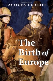 The Birth of Europe: 400 - 1500