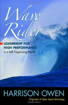 Wave Rider: Leadership for High Performance in a Self-Organizing World