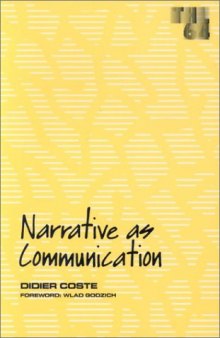 Narrative As Communication (Theory and History of Literature)