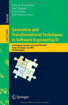 Generative and Transformational Techniques in Software Engineering III: International Summer School, GTTSE 2009, Braga, Portugal, July 6-11, 2009, Revised ...   Programming and Software Engineering)