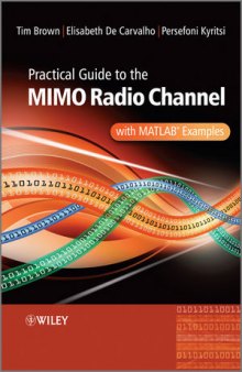 Practical Guide to the MIMO Radio Channel with MATLAB® Examples