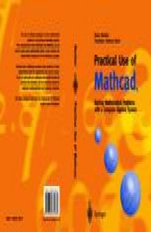 Practical Use of Mathcad®: Solving Mathematical Problems with a Computer Algebra System
