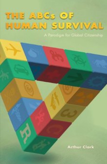 The ABCs of Human Survival: A Paradigm for Global Citizenship (Global Peace Studies)  
