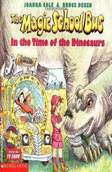 The Magic School Bus in the Time of the Dinosaurs