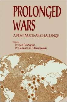 Prolonged Wars: A Post Nuclear Challenge