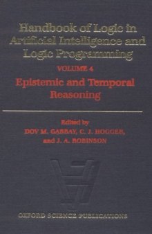 Handbook of Logic in Artificial Intelligence and Logic Programming. Volume 4: Epistemic and Temporal Reasoning