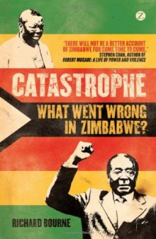 Catastrophe: What Went Wrong in Zimbabwe?  