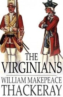 The Virginians: A Tale of the Last Century  