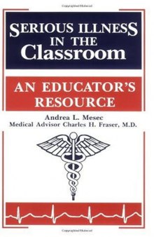 Serious Illness in the Classroom: An Educator's Resource