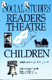 Social studies readers theatre for children: scripts and script development