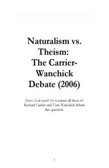 Naturalism vs. Theism: The Carrier-Wanchick Debate 