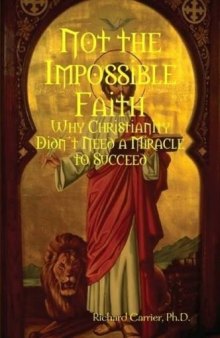 Not the Impossible Faith: Why Christianity Didn't Need a Miracle to Succeed