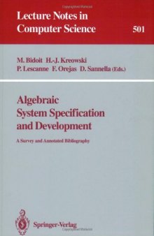Algebraic system specification and development: A survey and annotated bibliography