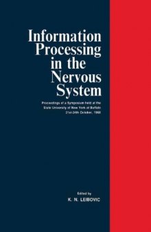 Information Processing in The Nervous System: Proceedings of a Symposium held at the State University of New York at Buffalo 21st–24th October, 1968