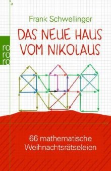 Das neue Haus vom Nikolaus: 66 mathematische Weihnachtsrätseleien  