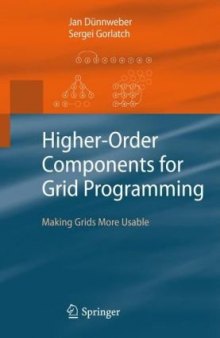 Higher-Order Components for Grid Programming: Making Grids More Usable