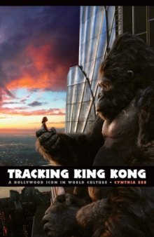 Tracking King Kong: A Hollywood Icon in World Culture