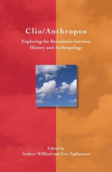 Clio/Anthropos: Exploring the Boundaries between History and Anthropology