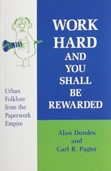 Work Hard and You Shall Be Rewarded: Urban Folklore from the Paperwork Empire