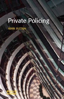 Private Policing (Policing and Society)  