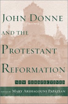 John Donne and the Protestant Reformation: New Perspectives  