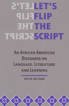 Let's Flip the Script: An African American Discourse on Language, Literature, and Learning