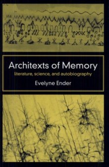 Architexts of Memory: Literature, Science, and Autobiography  