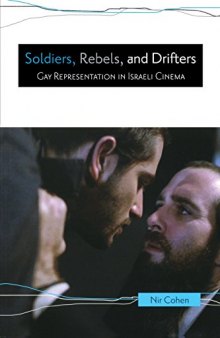 Soldiers, Rebels, and Drifters: Gay Representation in Israeli Cinema