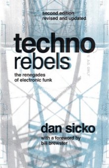 Techno rebels : the renegades of electronic funk