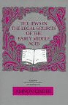 The Jews in the Legal Sources of the Early Middle Ages