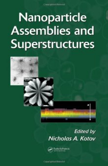 Nanoparticle Assemblies and Superstructures