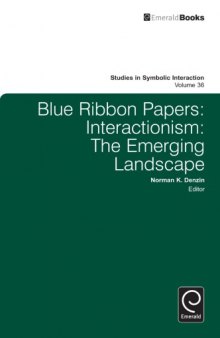 Blue Ribbon Papers: Interactionism: the Emerging Landscape