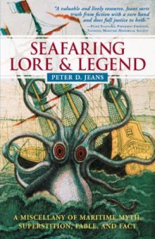 Seafaring lore & legend : a miscellany of maritime myth, superstition, fable, and fact
