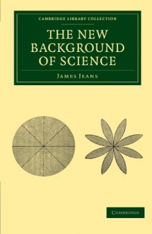 The New Background of Science (Cambridge Library Collection - Physical Sciences)
