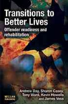 Transitions to better lives : offender readiness and rehabilitation