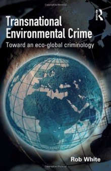Transnational Environmental Crime: Toward an Eco-global Criminology