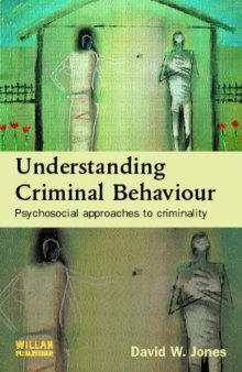 Understanding Criminal Behaviour: Psychosocial Approaches to Criminality  