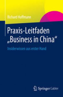 Praxis-Leitfaden "Business in China": Insiderwissen aus erster Hand