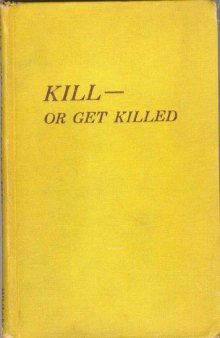 Kill or get killed