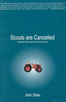 Scouts Are Cancelled: The Annapolis Valley Poems & One Short Story