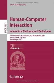 Human-Computer Interaction. Interaction Platforms and Techniques: 12th International Conference, HCI International 2007, Beijing, China, July 22-27, 2007, Proceedings, Part II