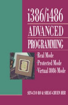 i386/i486 Advanced Programming: Real Mode Protected Mode Virtual 8086 Mode