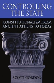 Controlling the State: Constitutionalism from Ancient Athens to Today