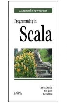 Programming in Scala: A Comprehensive Step-by-step Guide