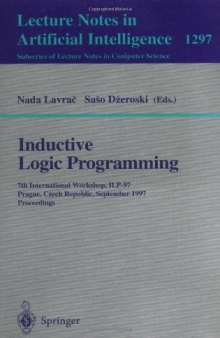 Inductive Logic Programming: 7th International Workshop, ILP-97 Prague, Czech Republic September 17–20, 1997 Proceedings