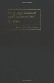 Language Contact and Grammatical Change (Cambridge Approaches to Language Contact)