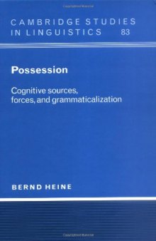 Possession: Cognitive Sources, Forces, and Grammaticalization (Cambridge Studies in Linguistics)