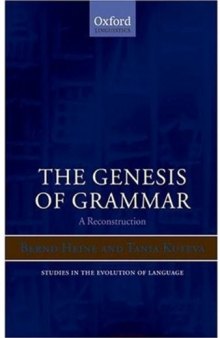 The Genesis of Grammar: A Reconstruction (Studies in the Evolution of Language)