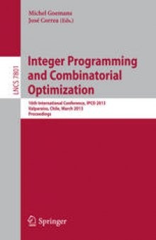 Integer Programming and Combinatorial Optimization: 16th International Conference, IPCO 2013, Valparaíso, Chile, March 18-20, 2013. Proceedings