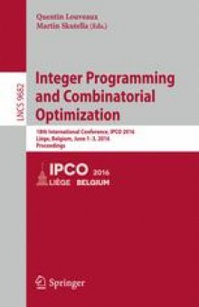 Integer Programming and Combinatorial Optimization: 18th International Conference, IPCO 2016, Liège, Belgium, June 1-3, 2016, Proceedings